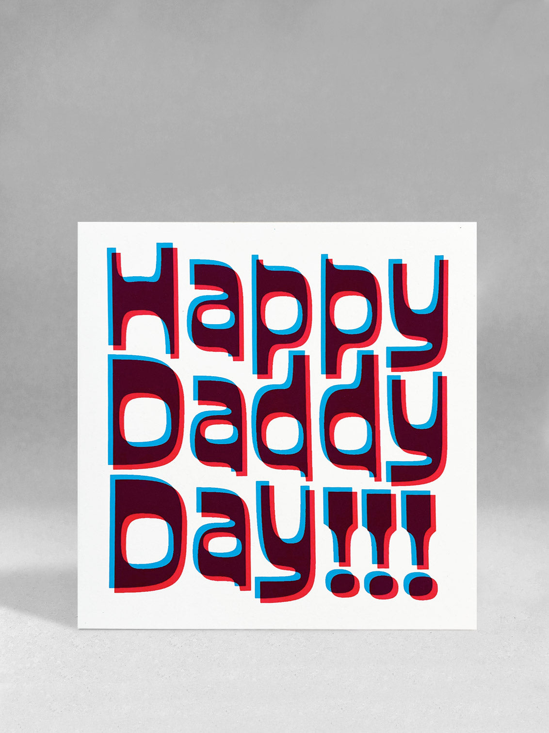 Happy Daddy Day!!! Screenprinted Card