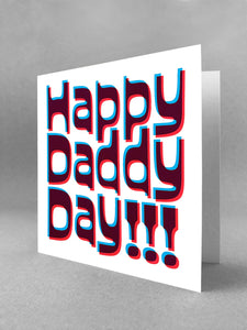 Happy Daddy Day!!! Screenprinted Card