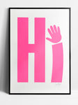 Hi Neon Pink A3 Open Edition Collectables