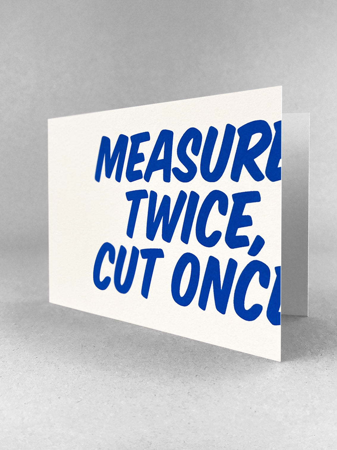 Measure twice, cut once card