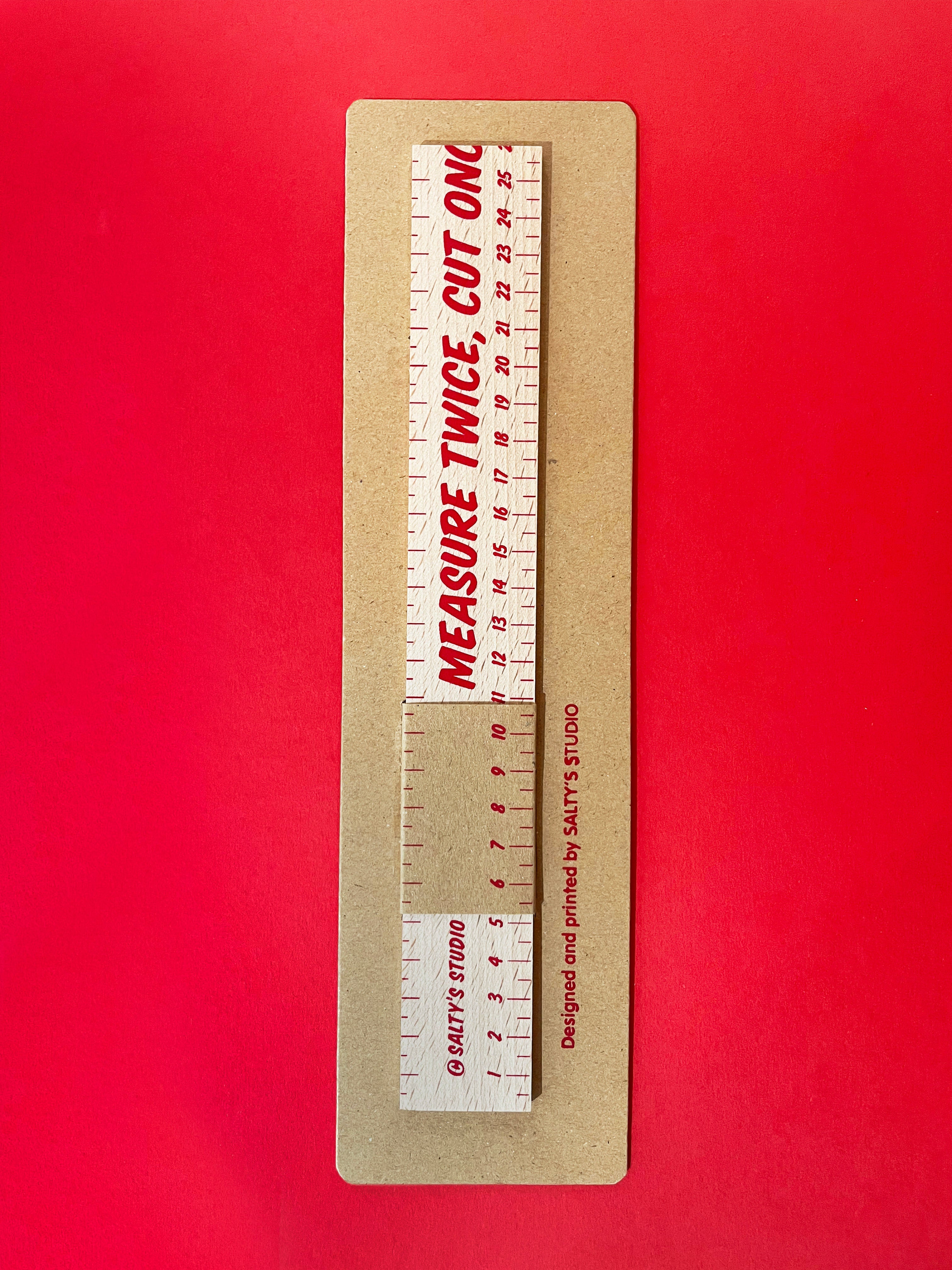 Measure Twice Cut Once …   Handprinted Wooden Ruler