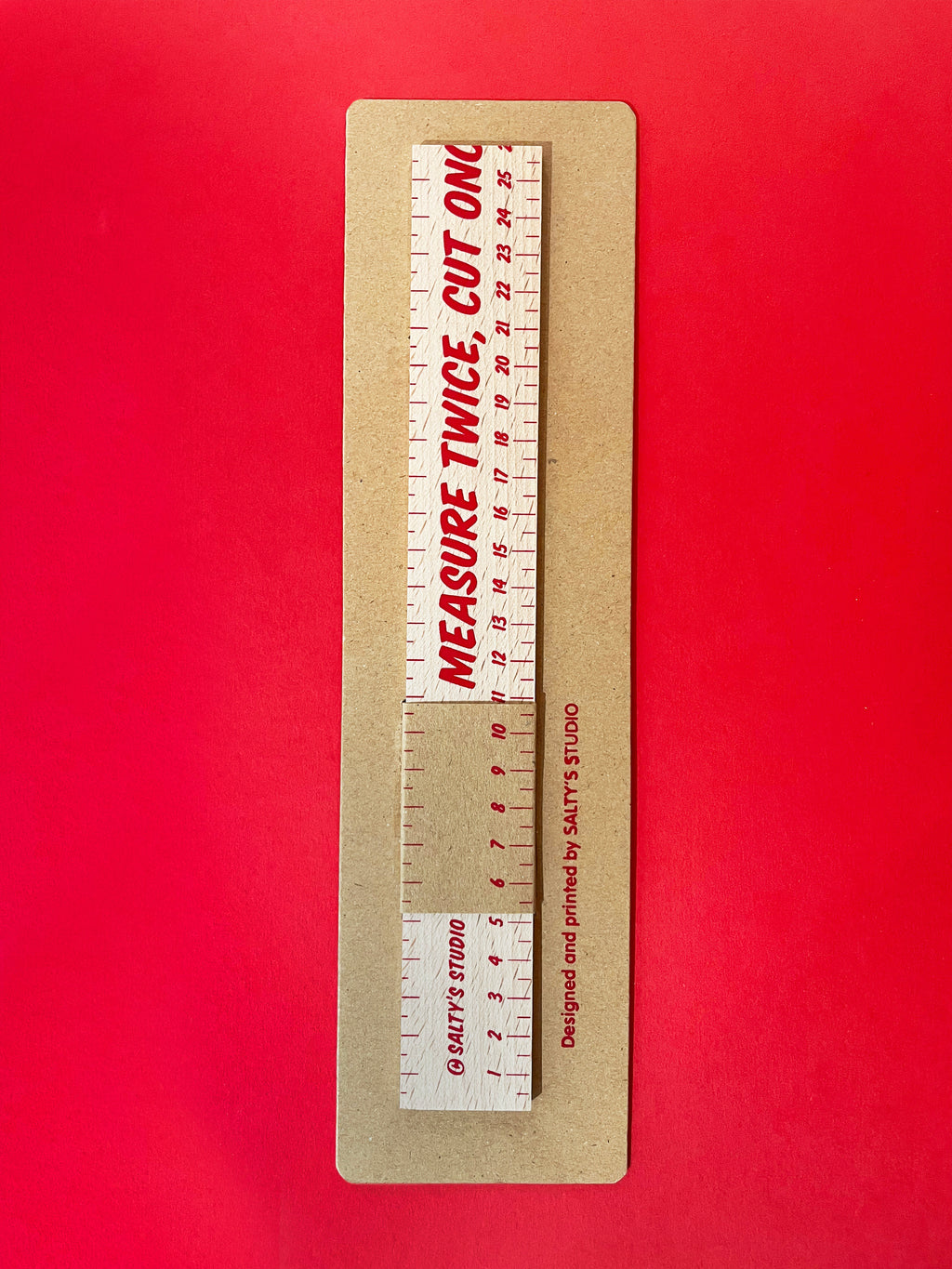 Measure Twice Cut Once …   Handprinted Wooden Ruler