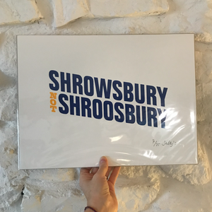 ShrOWsbury not ShrOOsbury print